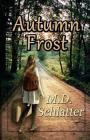 Autumn Frost (Seasons of the Heart #1) By Schlatter Cover Image