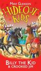 Billy the Kid & Crooked Jim: Book 6 (Hideout Kids) By Mike Gleason, Victoria Taylor (Illustrator) Cover Image