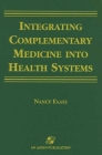Integrating Complementary Medicine Into Health Systems Cover Image