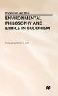 Environmental Philosophy and Ethics in Buddhism By Padmasiri De Silva Cover Image