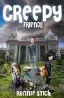Creepy Friends By Ronnie Stich Cover Image
