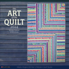 Art of the Quilt 2024 12 X 12 Wall Calendar Cover Image