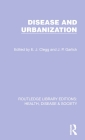Disease and Urbanization By E. J. Clegg (Editor), J. P. Garlick (Editor) Cover Image
