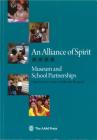 An Alliance of Spirit: Museum and School Partnerships Cover Image