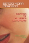 Aromas de Mujeres Olvidadas: Amor, pasion e Intriga By Sergio Mora Mercado Cover Image