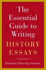 The Essential Guide to Writing History Essays Cover Image