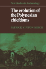The Evolution of the Polynesian Chiefdoms (New Studies in Archaeology) Cover Image