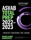 ASVAB Total Prep 2022–2023: 7 Practice Tests + Proven Strategies + Video + Flashcards (Kaplan Test Prep) Cover Image