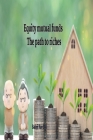 Equity mutual funds The path to riches: The path to riches By Balaji Rao D. G. Cover Image
