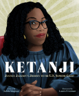 Ketanji: Justice Jackson's Journey to the U.S. Supreme Court By Kekla Magoon, Laura Freeman (Illustrator) Cover Image
