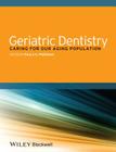 Geriatric Dentistry By Paula K. Friedman Cover Image