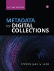 Metadata for Digital Collections: A How-To-Do-It Manual By Stephen J. Miller Cover Image
