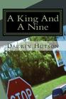 A King And a Nine By Darrin Thomas Hutson Cover Image