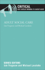 Adult Social Care (Critical and Radical Debates in Social Work  ) Cover Image