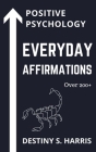 Everyday Affirmations: Positive Psychology (Scorpio Edition) Cover Image