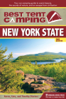 Best Tent Camping: New York State: Your Car-Camping Guide to Scenic Beauty, the Sounds of Nature, and an Escape from Civilization By Cate Starmer, Aaron Starmer, Timothy Starmer Cover Image