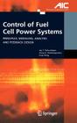 Control of Fuel Cell Power Systems: Principles, Modeling, Analysis and Feedback Design (Advances in Industrial Control) By Jay T. Pukrushpan, Anna G. Stefanopoulou, Huei Peng Cover Image