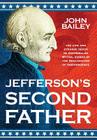 Jefferson's Second Father By John Bailey Cover Image