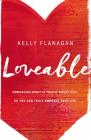 Loveable: Embracing What Is Truest about You, So You Can Truly Embrace Your Life Cover Image