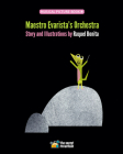Maestro Evarista's Orchestra By Raquel Bonita, Raquel Bonita (Illustrator) Cover Image