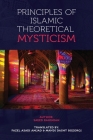 Principles of Islamic Theoretical Mysticism By Saeed Rahimian, Fazel Asadi Amjad (Translator), Mahdi Dasht Bozorgi (Translator) Cover Image
