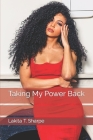 Taking My Power Back By Lakita T. Sharpe Cover Image