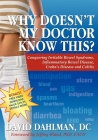 Why Doesn't My Doctor Know This?: Conquering Irritable Bowel Syndromne, Inflammatory Bowel Disease, Crohn's Disease and Colitis By David Dahlman Cover Image