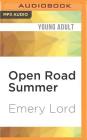Open Road Summer By Emery Lord, Rebecca Gibel (Read by) Cover Image