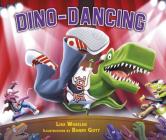 Dino-Dancing By Lisa Wheeler, Barry Gott (Illustrator) Cover Image