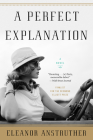 A Perfect Explanation By Eleanor Anstruther Cover Image