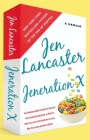 Jeneration X: One Reluctant Adult's Attempt to Unarrest Her Arrested Development; Or, Why It's  Never Too Late for Her Dumb Ass to Learn Why Froot Loops Are Not for Dinner By Jen Lancaster Cover Image