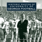 Historic Photos of University of Georgia Football By Patrick Garbin (Text by (Art/Photo Books)) Cover Image