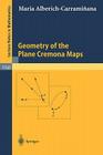 Geometry of the Plane Cremona Maps (Lecture Notes in Mathematics #1769) Cover Image