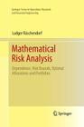 Mathematical Risk Analysis: Dependence, Risk Bounds, Optimal Allocations and Portfolios By Ludger Rüschendorf Cover Image