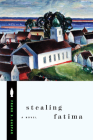 Stealing Fatima: A Novel By Frank X. Gaspar Cover Image