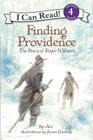 Finding Providence: The Story of Roger Williams (I Can Read Level 4) By Avi, James Watling (Illustrator) Cover Image