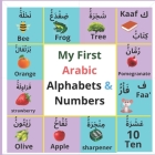My First Arabic Alphabets & Numbers: Arabic Alphabet Picture Book, Arabic Alphabets Picture Book With English Translations By Lemghari Edition Cover Image