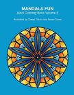 Mandala Fun Adult Coloring Book Volume 5: Mandala adult coloring books for relaxing colouring fun with #cherylcolors #anniecolors #angelacolorz By Annie Colors, Angela Colorz, Global Doodle Gems Cover Image
