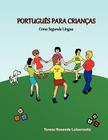 Português Para Crianças: Como Segunda Língua By Hanah Melina, Teresa Resende Leiserowitz Cover Image
