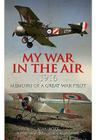 My War in the Air 1916: Memoirs of a Great War Pilot Cover Image