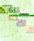 The ESRI Guide to GIS Analysis, Volume 2: Spatial Measurements and Statistics Cover Image