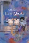 HeartQuake By R. H. Lawrence Cover Image