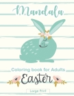 Mandala Coloring Book for Adults: Easter Themed Mandala Eggs to Color - Large Print By Anthony Jones Cover Image