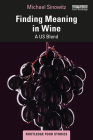 Finding Meaning in Wine: A Us Blend By Michael Sinowitz Cover Image