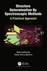 Structure Determination By Spectroscopic Methods: A Practical Approach By Raul Sanmartin, María Teresa Herrero Cover Image