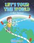 Let's Tour The World: A Globe Adventure Cover Image