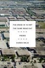 The Road In Is Not the Same Road Out: Poems By Karen Solie Cover Image