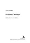 Giacomo Casanova: Die Geschichte Seines Lebens (Dialoghi / Dialogues #11) Cover Image
