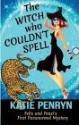 The Witch who Couldn't Spell: Felix and Penzi's First Paranormal Mystery By Katie Penryn Cover Image