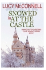 Snowed in at the Castle By Lucy McConnell Cover Image